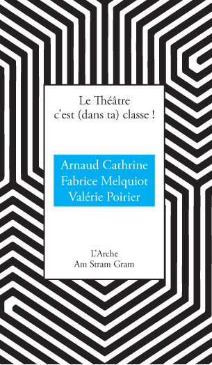 Le Thtre c'est (dans ta) classe !